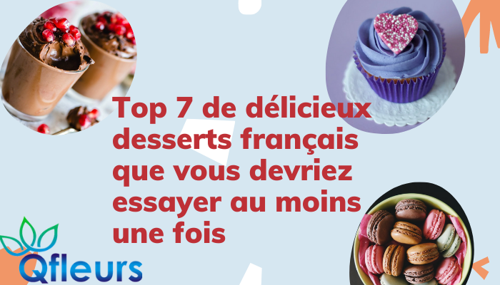 Top 7 de d&eacute;licieux desserts fran&ccedil;ais que vous devriez essayer au moins une fois