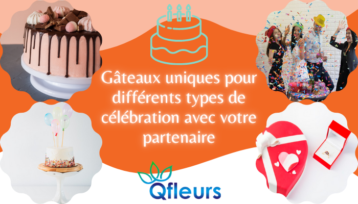 Gâteaux uniques pour différents types de célébration avec votre partenaire