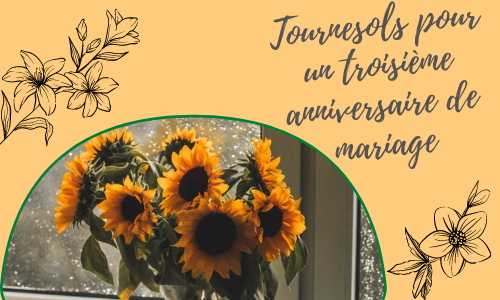Tournesols pour un troisième anniversaire de mariage