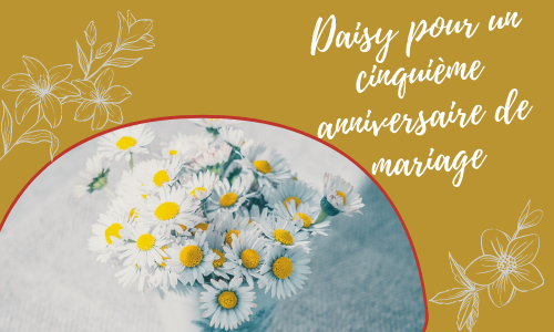 Daisy pour un cinquième anniversaire de mariage