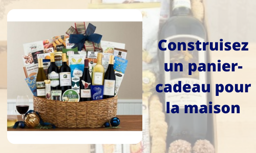 Construisez un panier-cadeau pour la maison