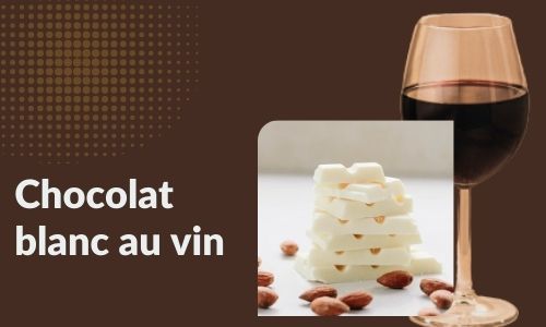 Chocolat blanc au vin