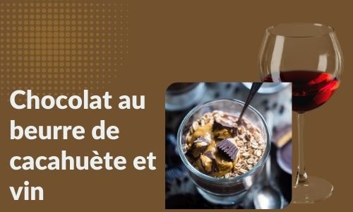 Chocolat au beurre de cacahu&egrave;te et vin