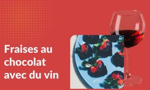  Fraises au chocolat avec du vin