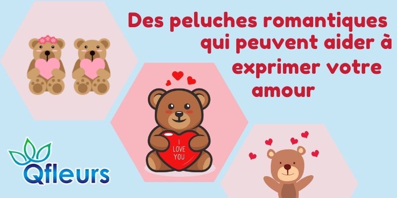 Des peluches romantiques qui peuvent aider &agrave; exprimer votre amour
