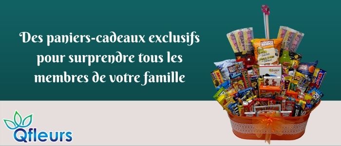 Des paniers-cadeaux exclusifs pour surprendre tous les membres de votre famille