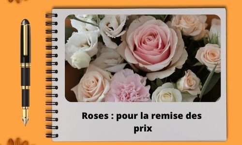 Roses : pour la remise des prix
