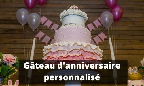 G&acirc;teau d'anniversaire personnalis&eacute;