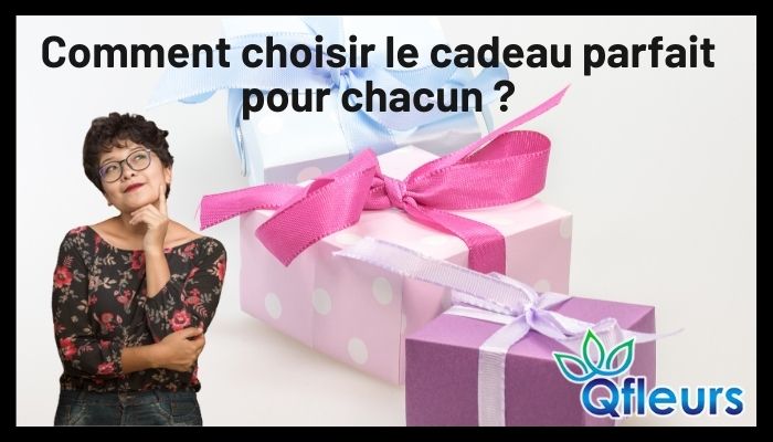 Comment choisir le cadeau parfait pour chacun ?