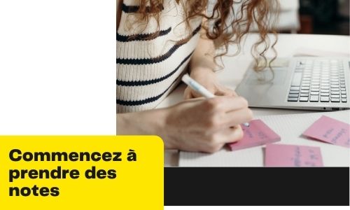 Commencez &agrave; prendre des notes