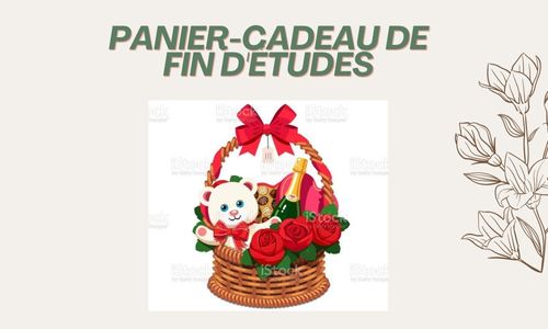 Panier-cadeau de fin d'&eacute;tudes
