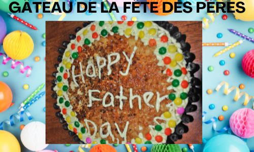G&acirc;teau de la f&ecirc;te des p&egrave;res