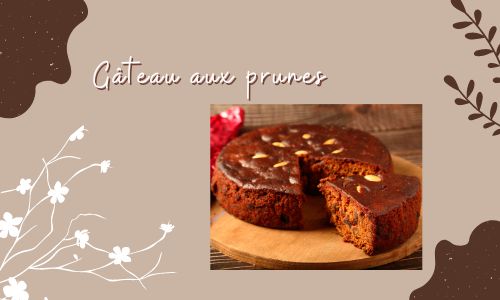 G&acirc;teau aux prunes 