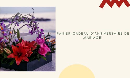 panier-cadeau d' anniversaire de mariage