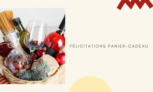 F&eacute;licitations panier-cadeau
