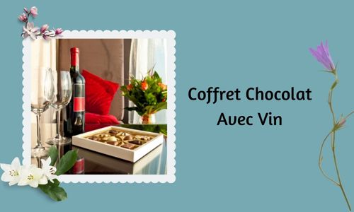 Coffret Chocolat Avec Vin