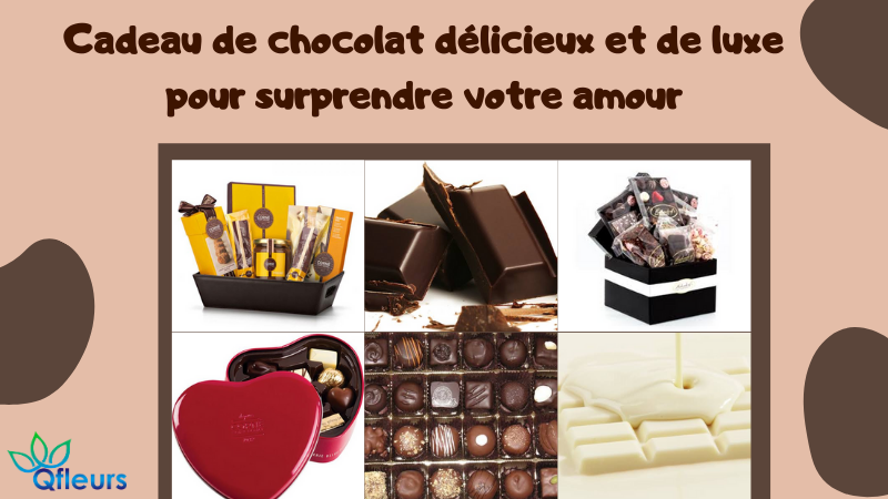 Cadeau de chocolat délicieux et de luxe pour surprendre votre amour