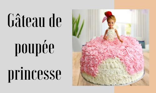 Gâteau de poupée princesse