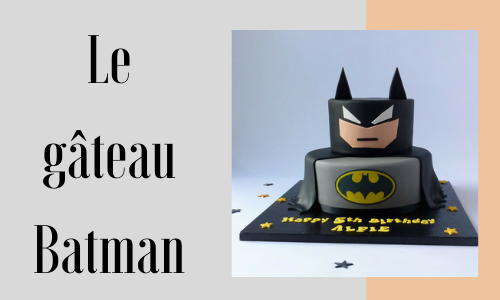 Le gâteau Batman