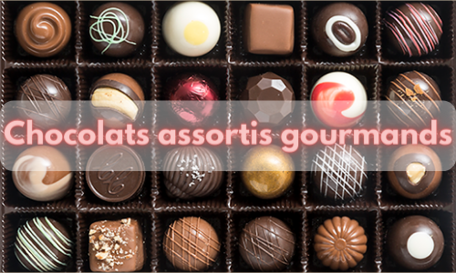 Chocolats assortis gourmands