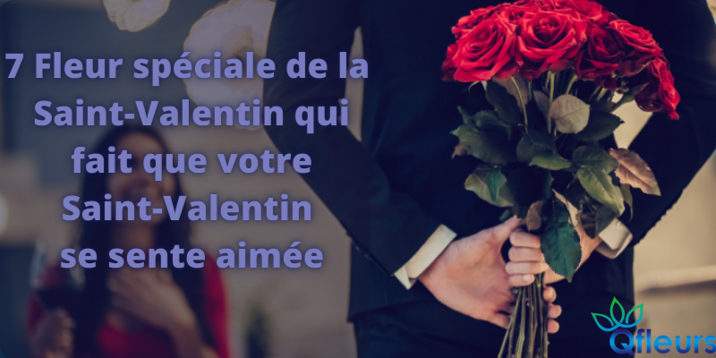 7 Fleur spéciale de la Saint-Valentin qui fait que votre Saint-Valentin se sente aimée