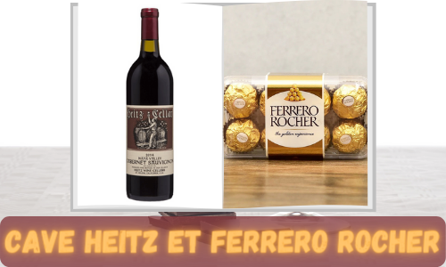 Cave Heitz et Ferrero Rocher